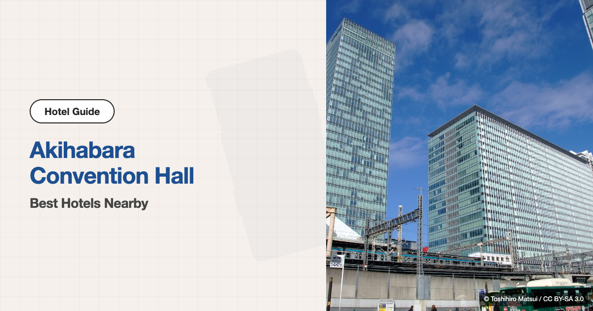 10 Best Hotels near Akihabara Convention Hall