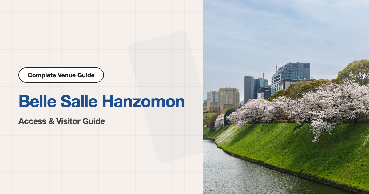 Belle Salle Hanzomon Access & Visitor Guide