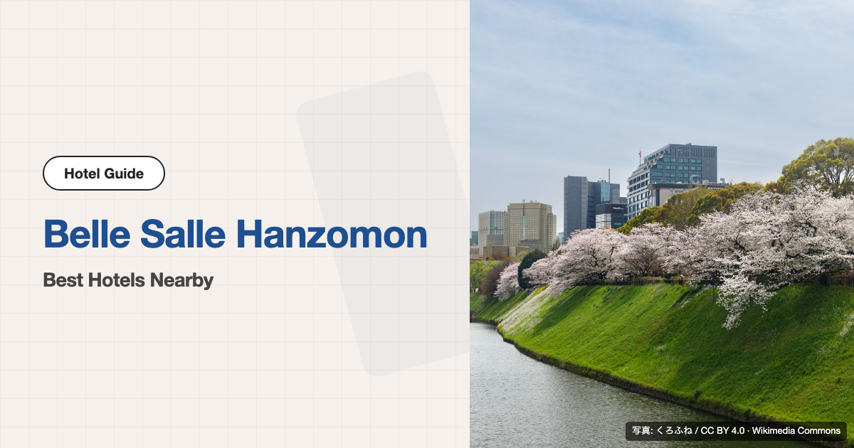 10 Best Hotels near Belle Salle Hanzomon
