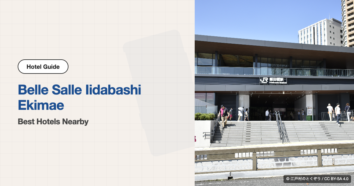 10 Best Hotels near Belle Salle Iidabashi Ekimae