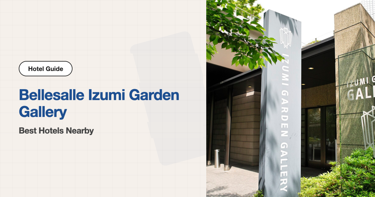 10 Recommended Hotels near Bellesalle Izumi Garden Gallery (Walking Distance)