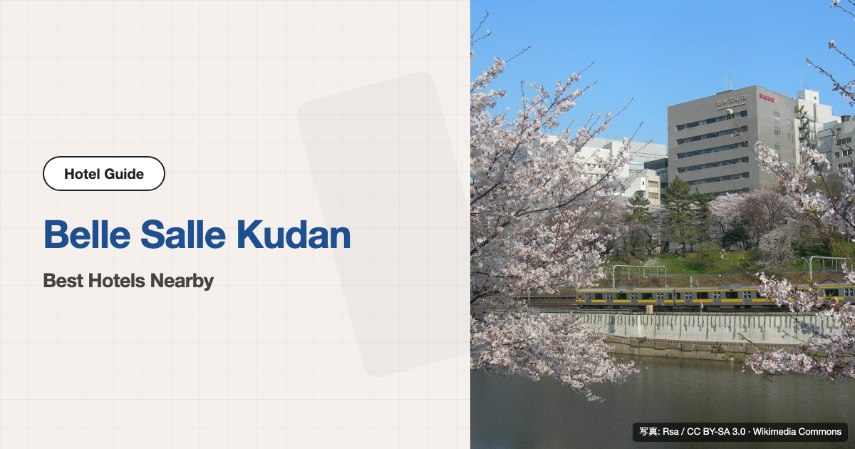 10 Best Hotels near Belle Salle Kudan