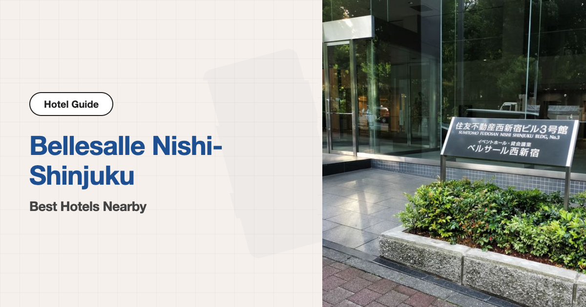 10 Recommended Hotels near Bellesalle Nishi-Shinjuku (Walking + Train)