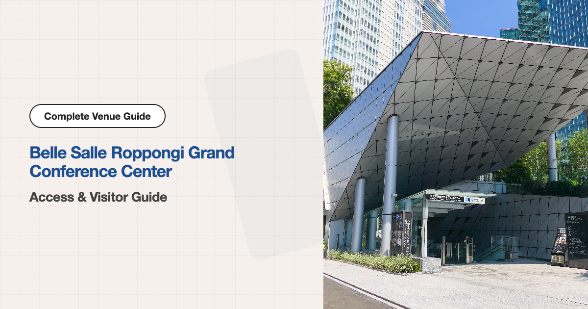 Belle Salle Roppongi Grand Conference Center Access & Visitor Guide