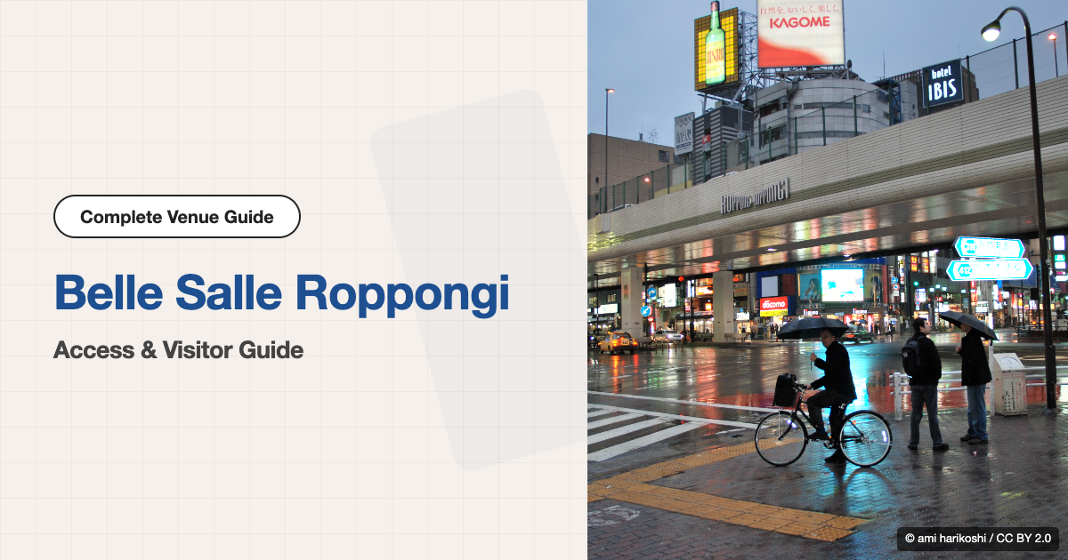 Belle Salle Roppongi Access & Visitor Guide