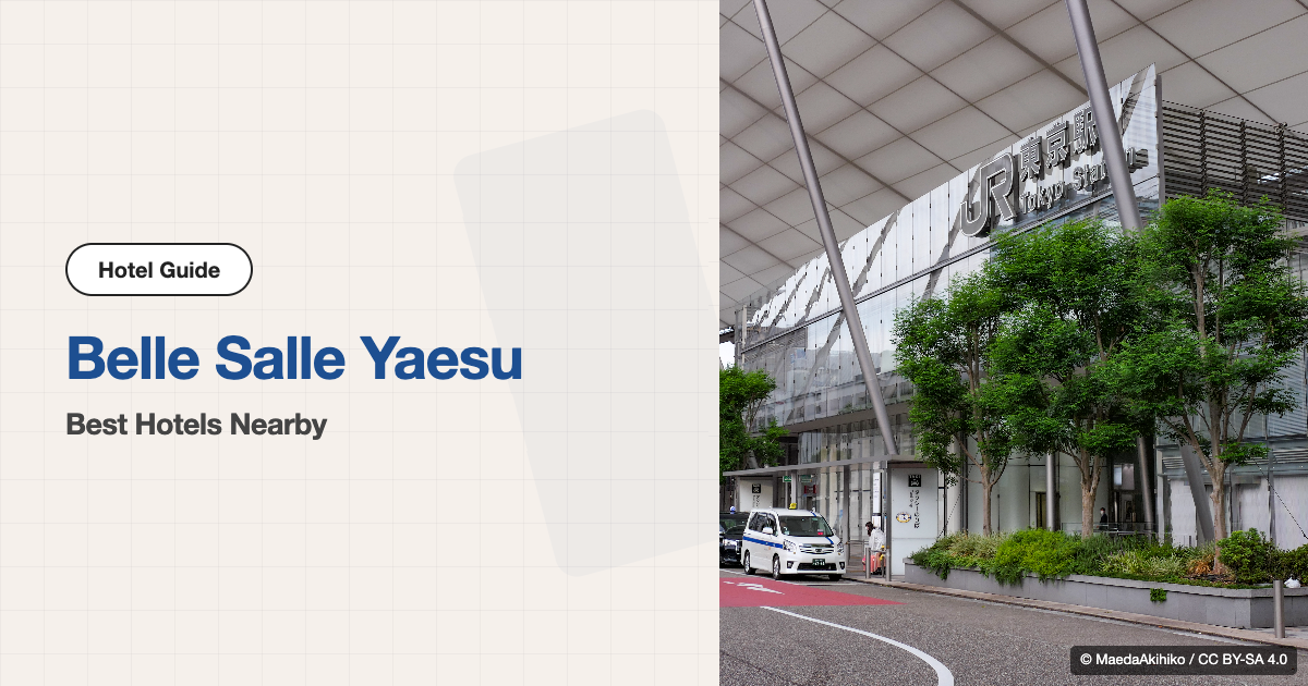 10 Best Hotels near Belle Salle Yaesu