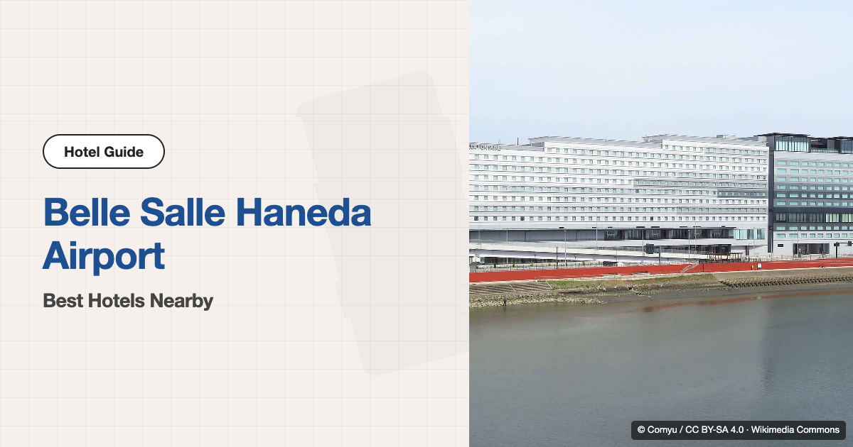 10 Best Hotels near Belle Salle Haneda Airport