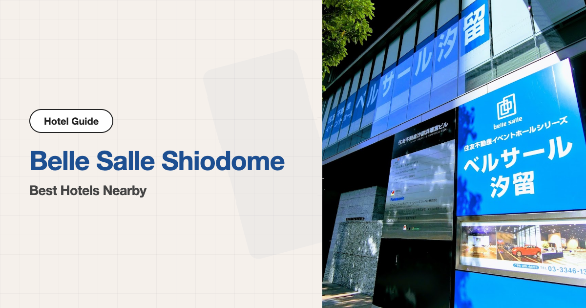 10 Best Hotels near Belle Salle Shiodome
