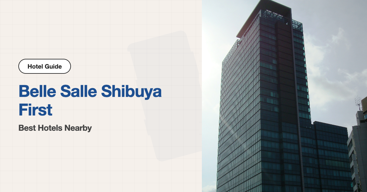 10 Best Hotels near Belle Salle Shibuya First