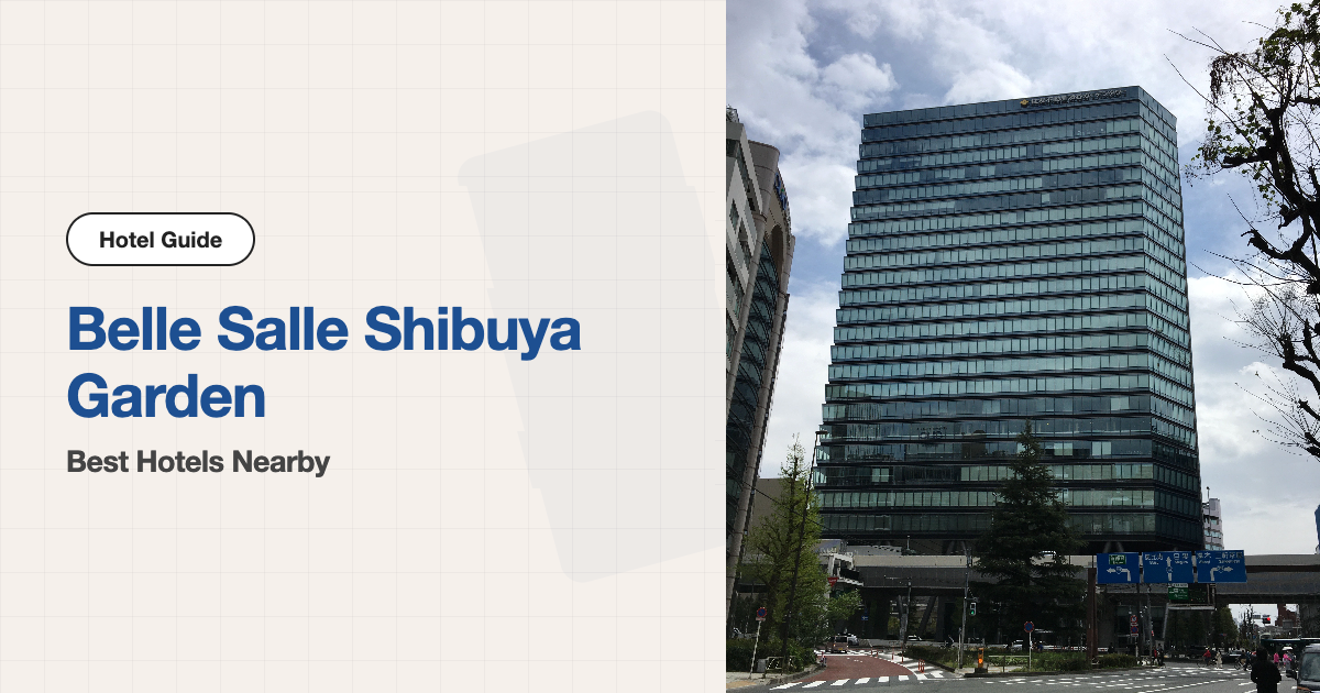 10 Best Hotels near Belle Salle Shibuya Garden