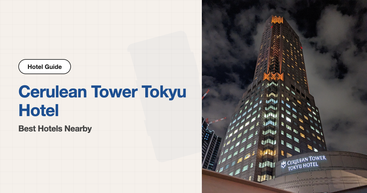 10 Best Hotels near Cerulean Tower Tokyu Hotel (Venue Hotel + 9 Nearby)