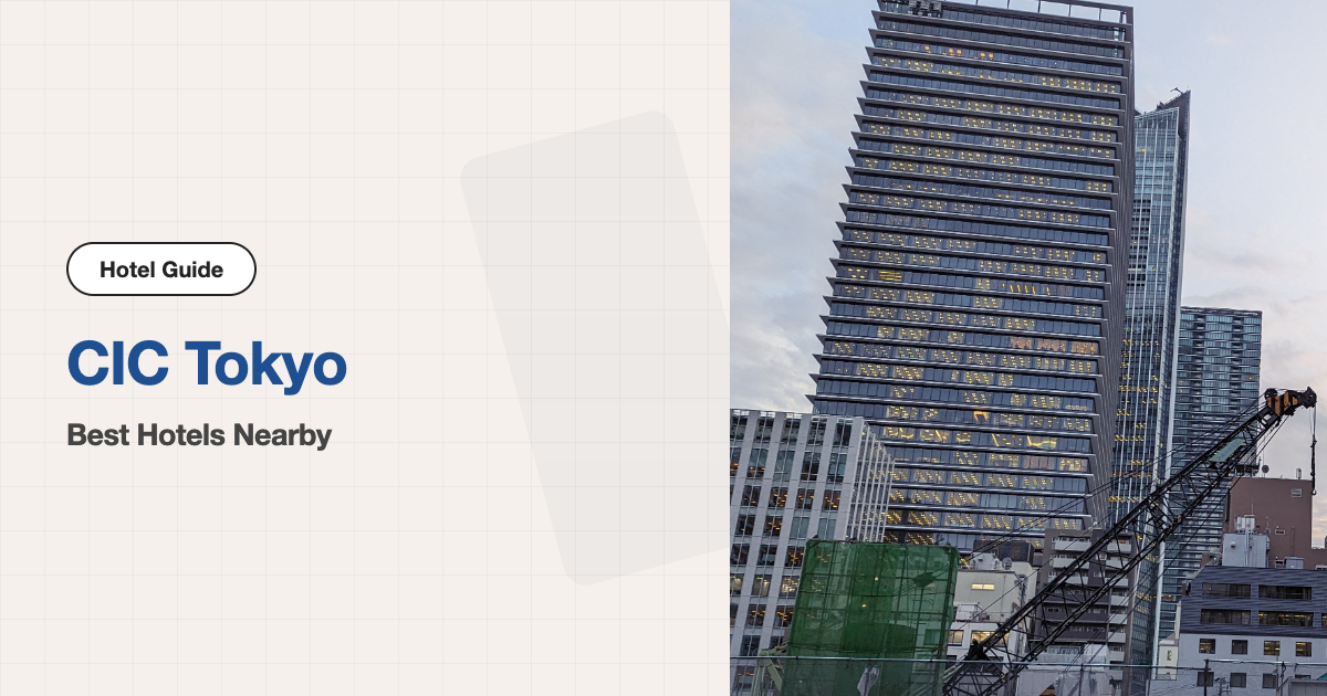10 Best Hotels near CIC Tokyo