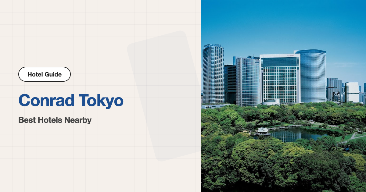 10 Best Hotels near Conrad Tokyo