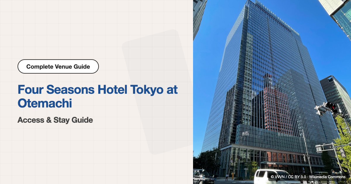 Attending an Event at Four Seasons Hotel Tokyo at Otemachi | Access & Stay Guide