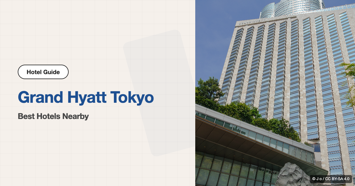 10 Best Hotels near Grand Hyatt Tokyo