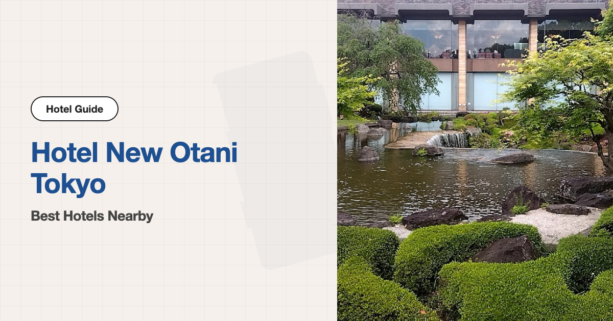 10 Best Hotels near Hotel New Otani Tokyo