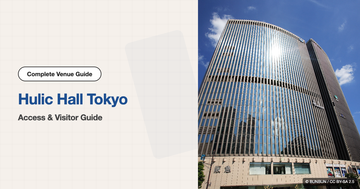 Hulic Hall Tokyo Access & Visitor Guide