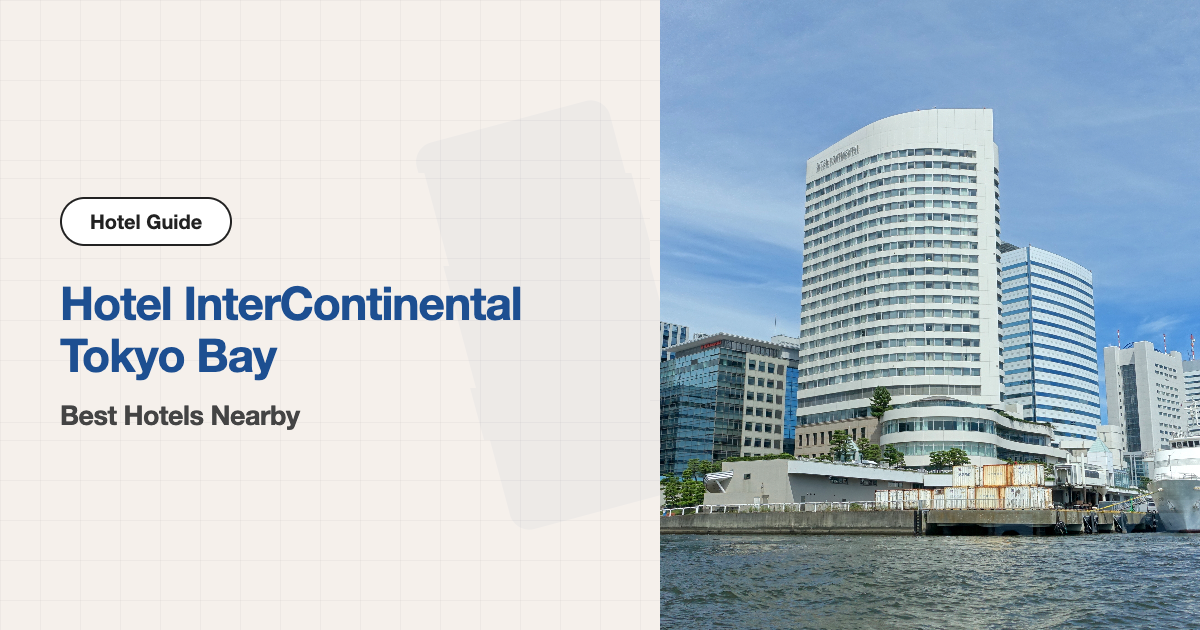 10 Best Hotels near Hotel InterContinental Tokyo Bay (Venue Hotel + 10 Walkable)