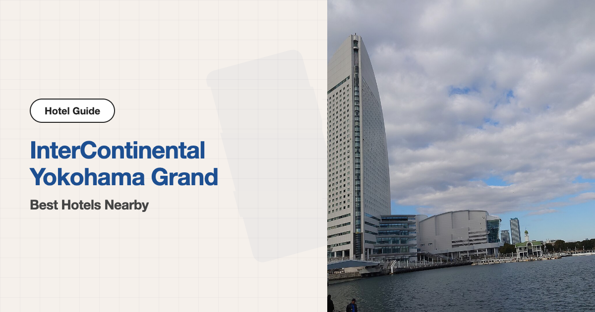10 Best Hotels near InterContinental Yokohama Grand (Venue Hotel + 9 Nearby)