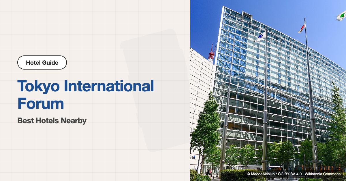 10 Best Hotels near Tokyo International Forum (All Walking Distance)