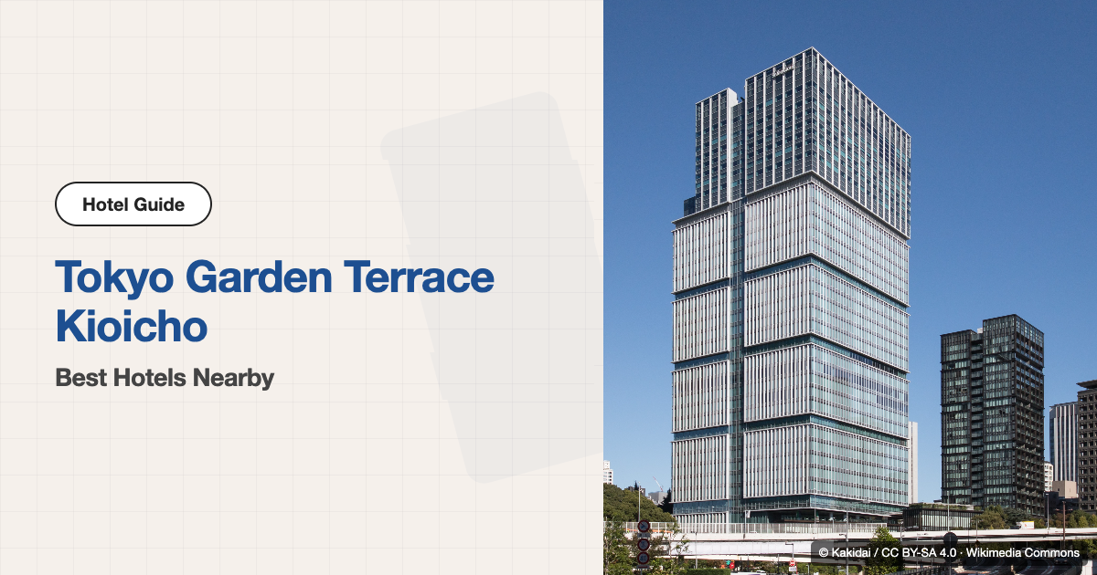 10 Best Hotels near Tokyo Garden Terrace Kioicho