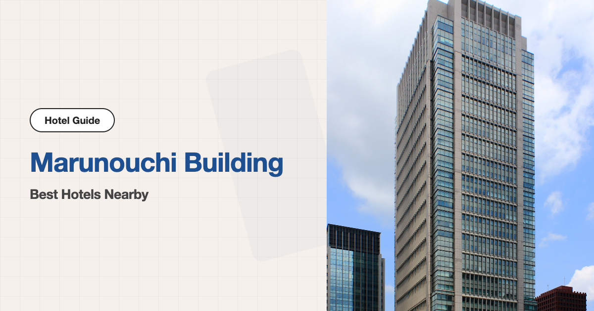 10 Best Hotels near Marunouchi Building