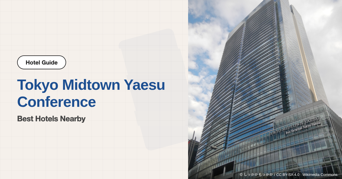 10 Best Hotels near Tokyo Midtown Yaesu Conference