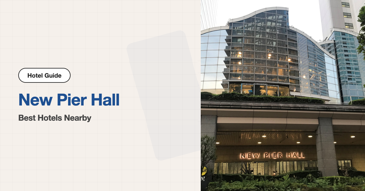 10 Recommended Hotels near New Pier Hall (Walking + Train)