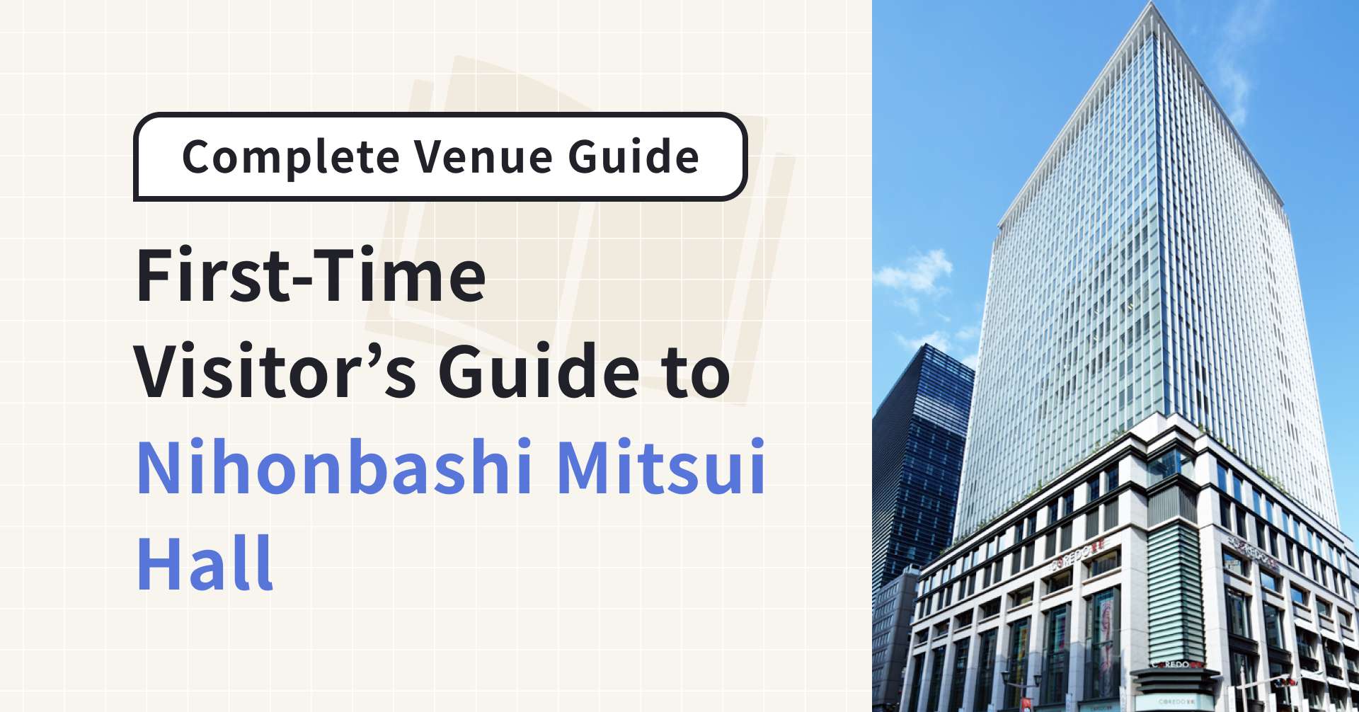 First-Time Visitor's Guide to Nihonbashi Mitsui Hall