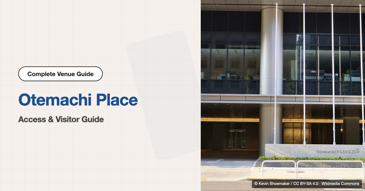 Otemachi Place Hall & Conference Access & Visitor Guide