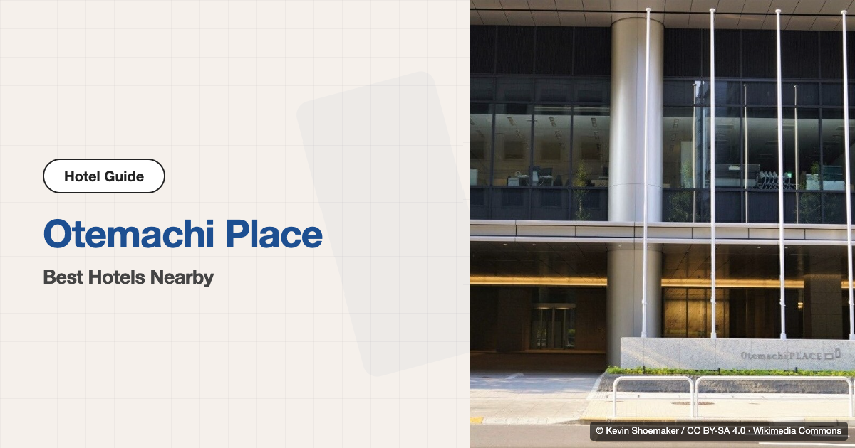 10 Best Hotels near Otemachi Place