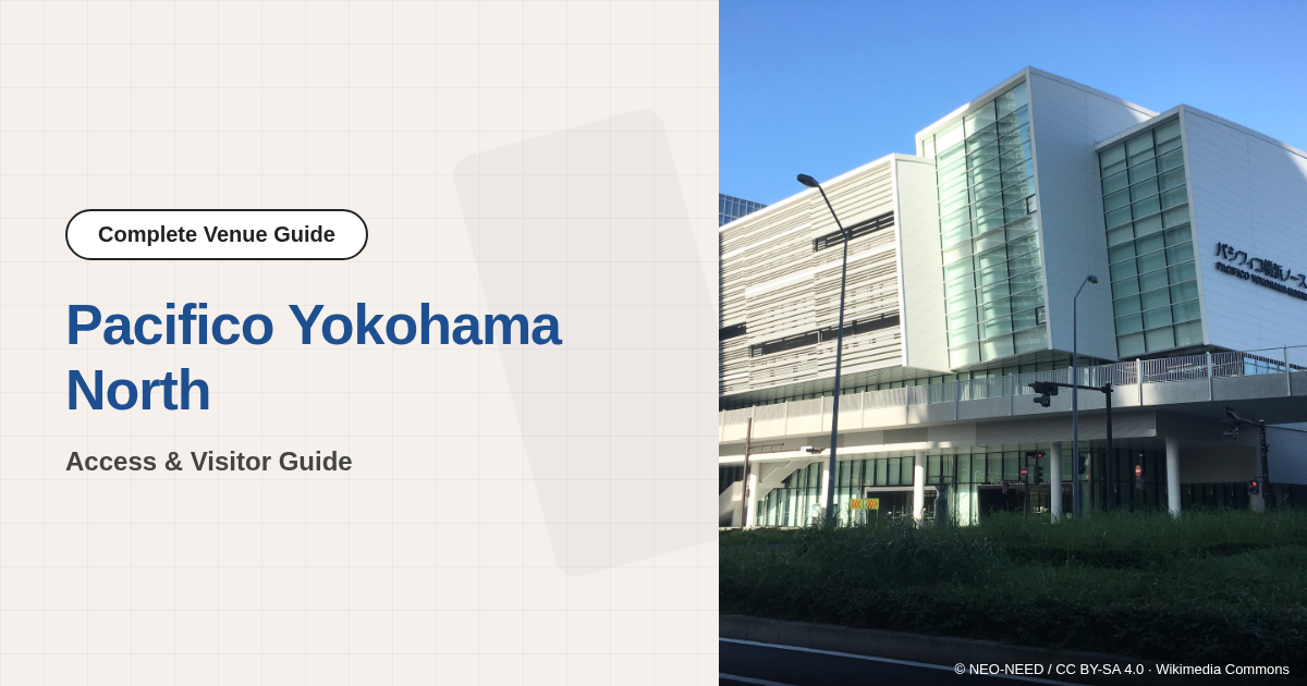 Pacifico Yokohama North Access & Visitor Guide