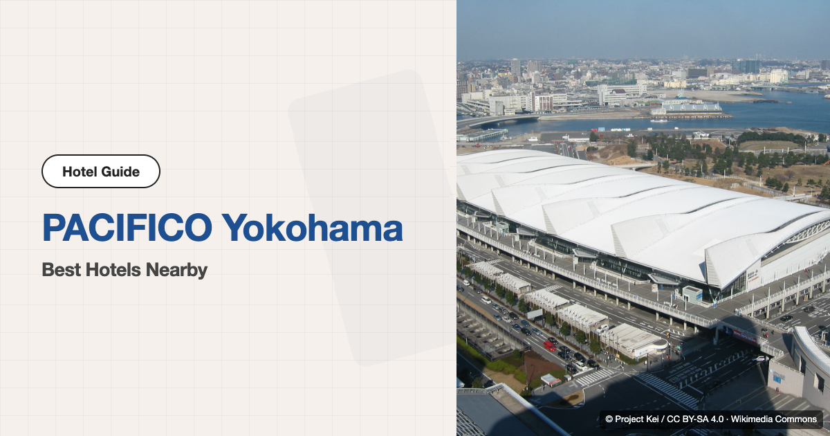 10 Best Hotels near PACIFICO Yokohama (All Walking Distance)