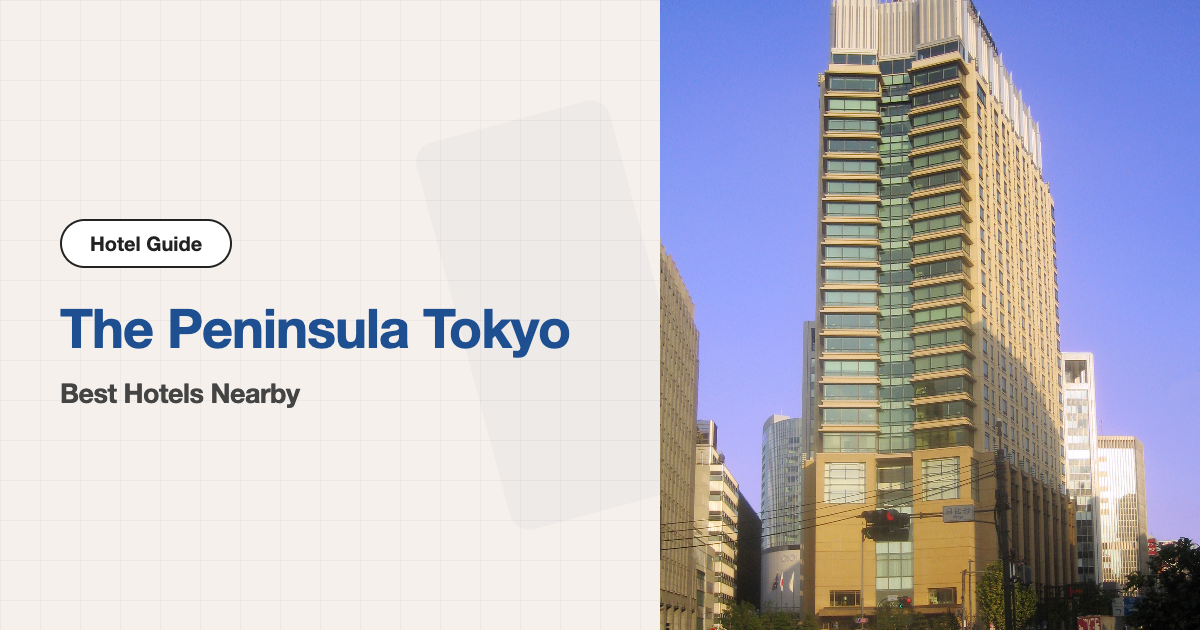 10 Best Hotels near The Peninsula Tokyo (Venue Hotel + 9 Nearby)