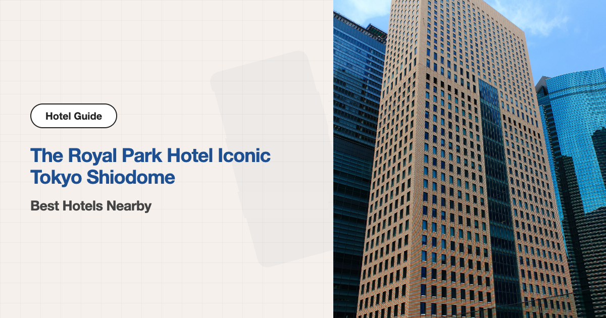10 Best Hotels near The Royal Park Hotel Iconic Tokyo Shiodome (Venue Hotel + 9 Nearby)
