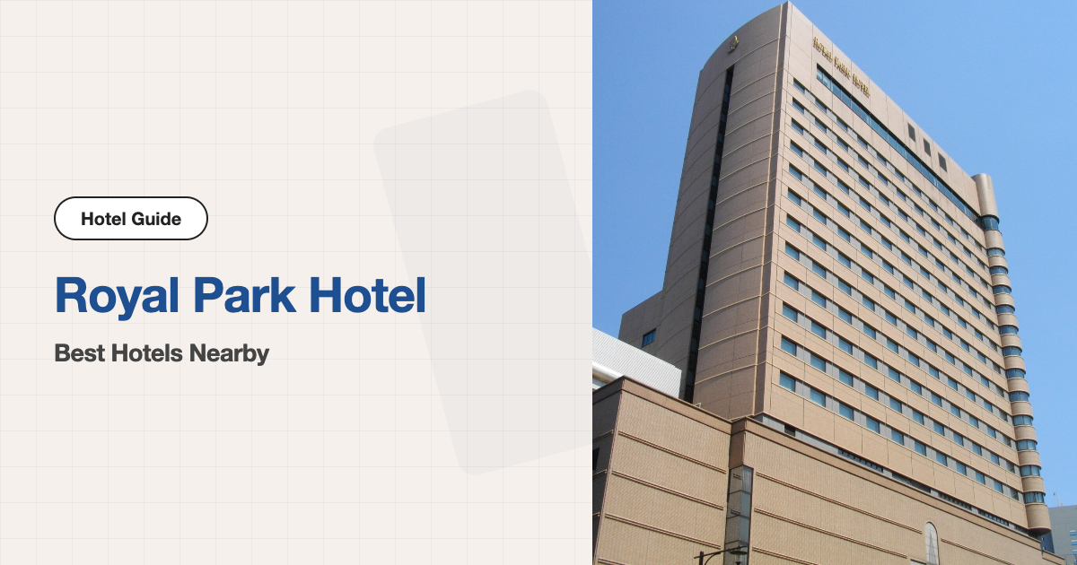 10 Best Hotels near Royal Park Hotel (Venue Hotel + 7 Walk + 2 Train)