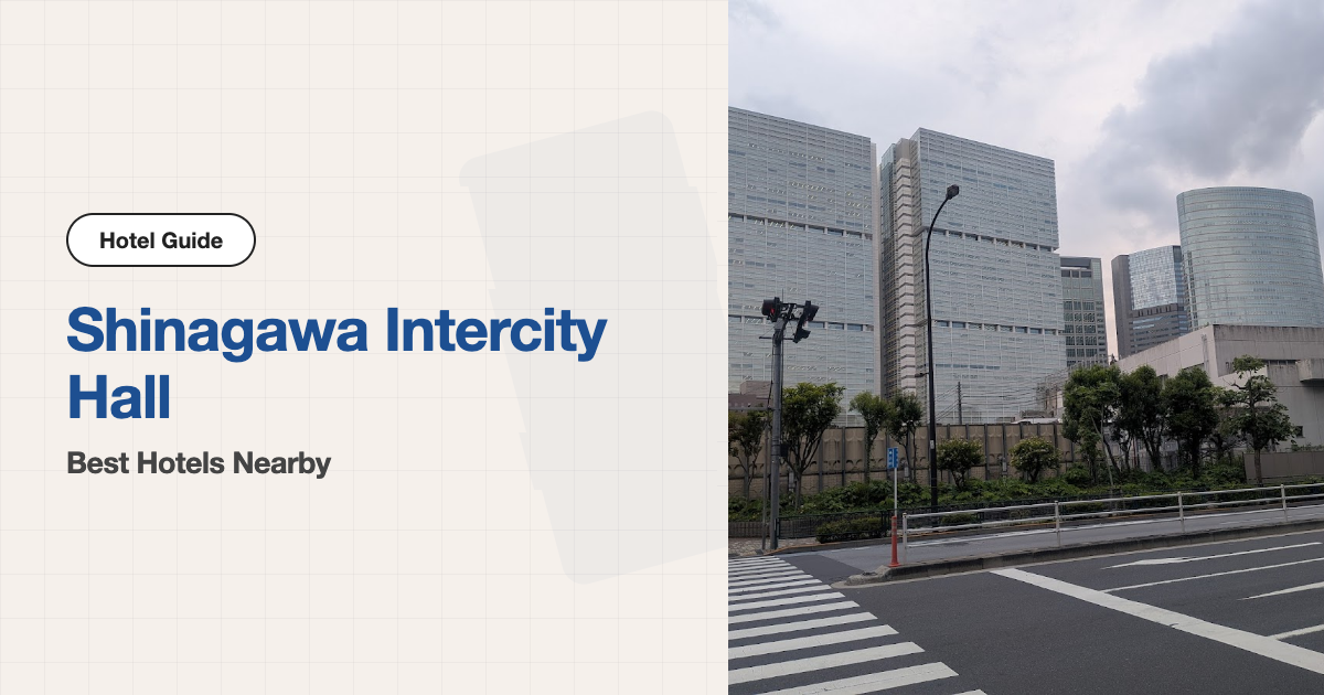 10 Best Hotels near Shinagawa Intercity Hall