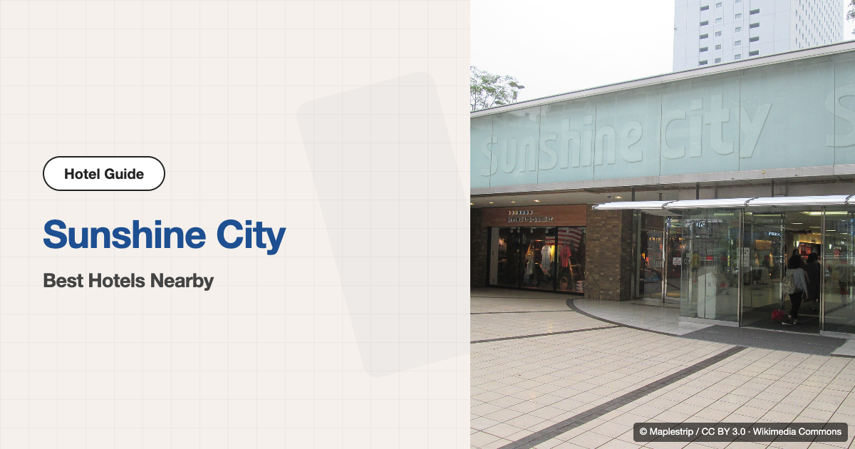 10 Best Hotels near Sunshine City (All Within Walking Distance)
