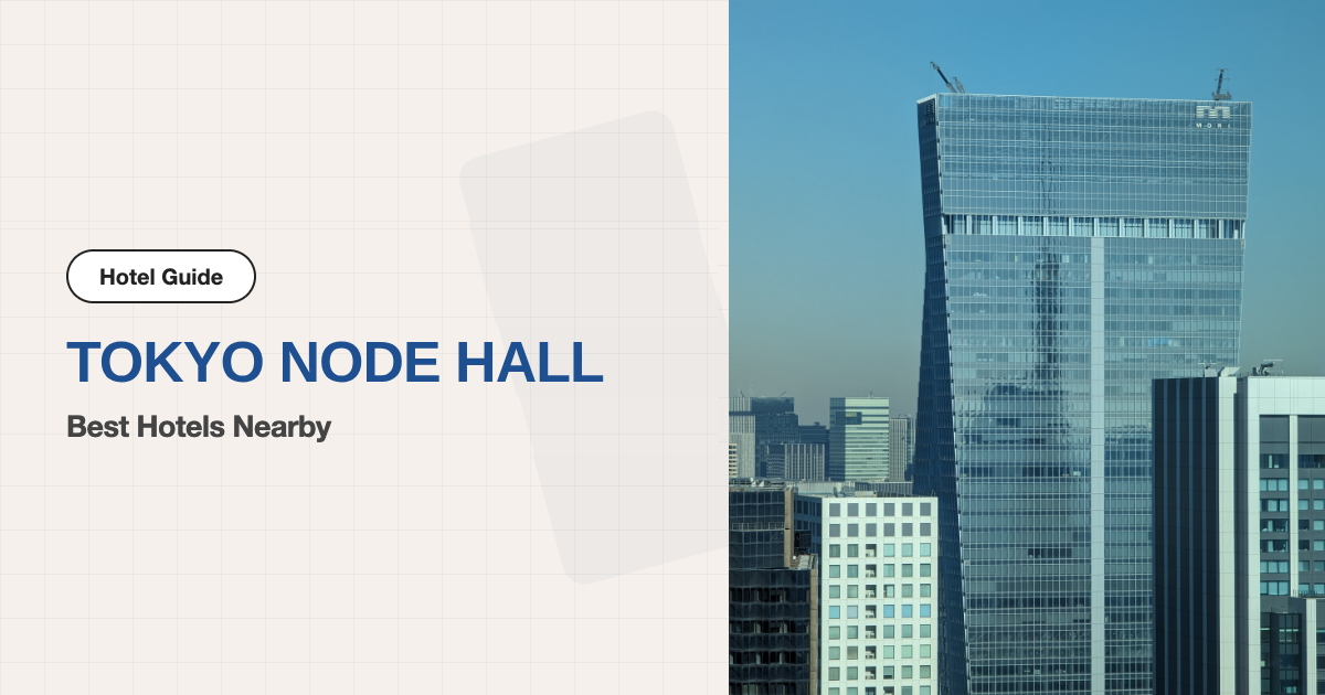 10 Best Hotels near TOKYO NODE HALL