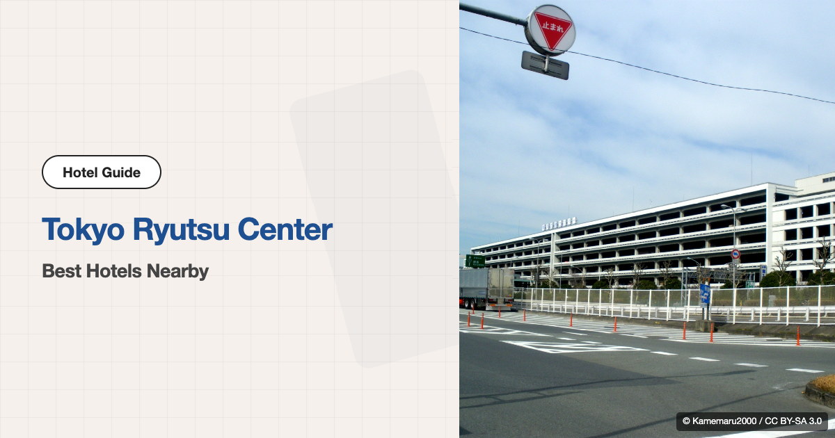 10 Best Hotels near Tokyo Ryutsu Center (TRC) (A Few Stations Away)