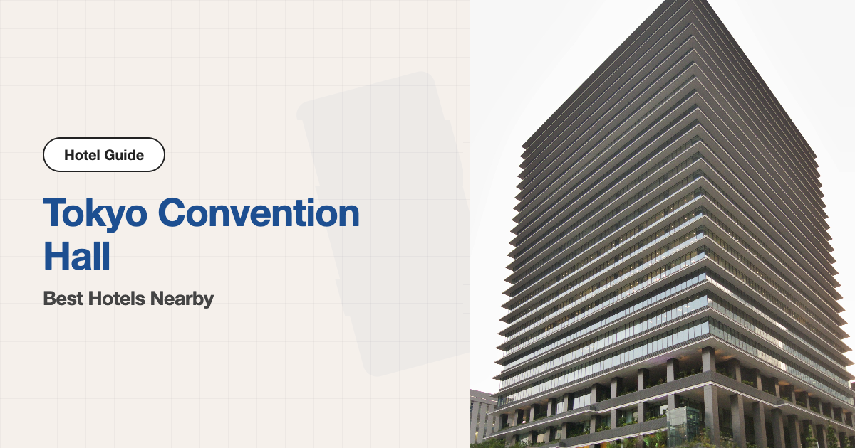 10 Best Hotels near Tokyo Convention Hall