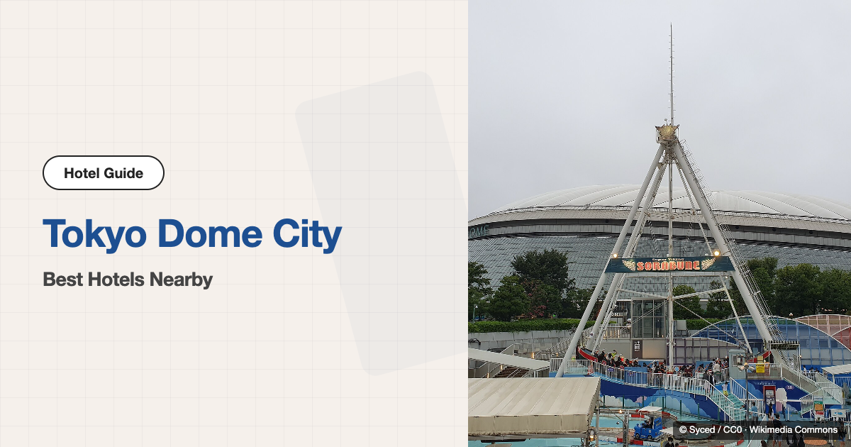 10 Best Hotels near Tokyo Dome City