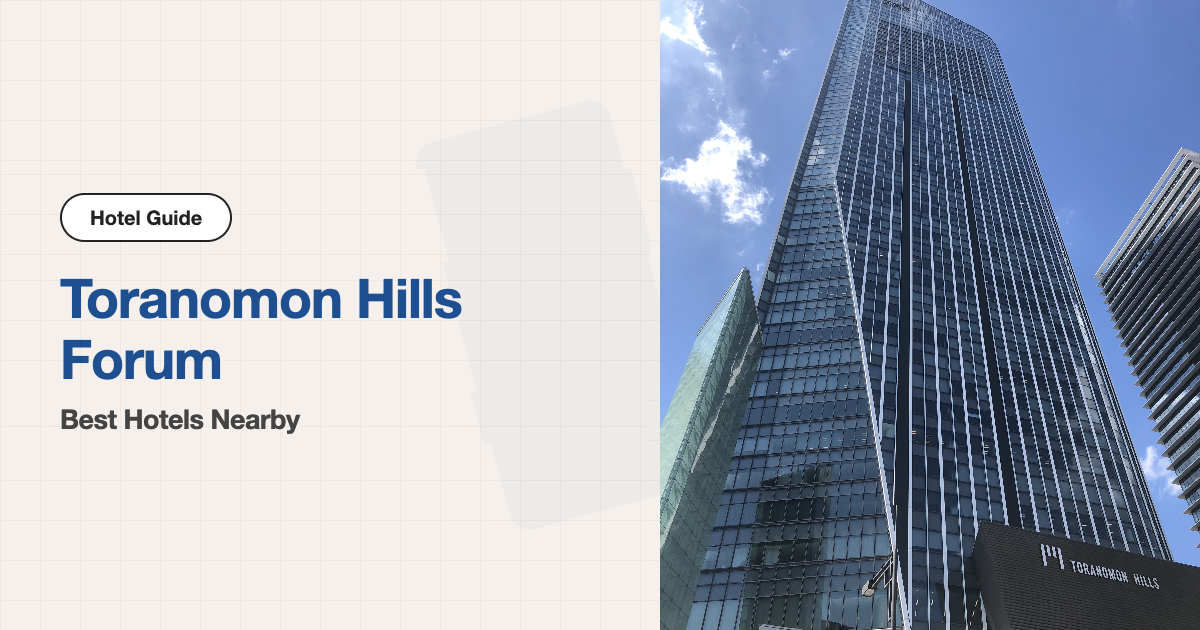 10 Best Hotels near Toranomon Hills Forum